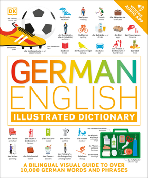Paperback German - English Illustrated Dictionary: A Bilingual Visual Guide to Over 10,000 German Words and Phrases Book