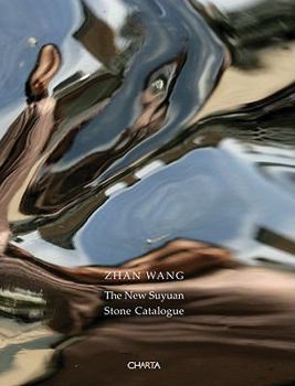 Hardcover Zhan Wang: The New Suyuan Stone Catalogue Book