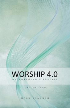 Paperback Worship 4.0: An Emerging Lifestyle Book