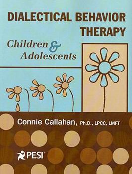 Paperback Dialectical Behavior Therapy: Children & Adolescents Book