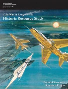 Paperback Cold War in South Florida: Historic Resource Study Book