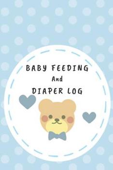 Paperback Baby Feeding And Diaper Log: 90 Day Feeding and Dirty Diaper Log Book