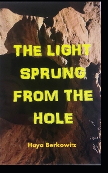 Paperback The Light Sprung from the Hole: THE lIFE OF JUDAH SON OF JACOB Book