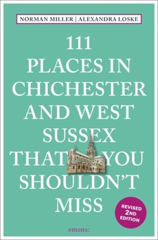 Paperback 111 Places in Chichester and West Sussex That You Shouldn't Miss Book