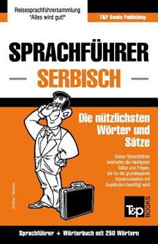 Paperback Sprachführer Deutsch-Serbisch und Mini-Wörterbuch mit 250 Wörtern [German] Book