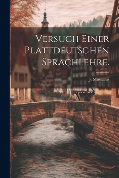 Versuch einer plattdeutschen Sprachlehre.