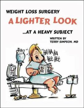 Paperback Weight Loss Surgery: A Lighter Look at a Heavy Subject Book