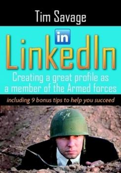 Paperback LinkedIn - Creating a Great Profile as a Member of the Armed Forces Book