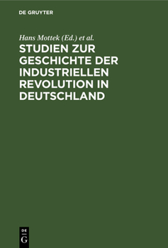Hardcover Studien Zur Geschichte Der Industriellen Revolution in Deutschland [German] Book