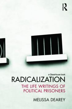 Paperback Radicalization: The Life Writings of Political Prisoners Book
