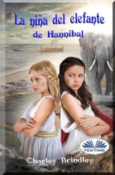 Paperback La niña del elefante de Hannibal: Libro Dos: Viaje a Iberia [Spanish] Book