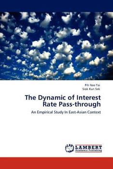 Paperback The Dynamic of Interest Rate Pass-through Book