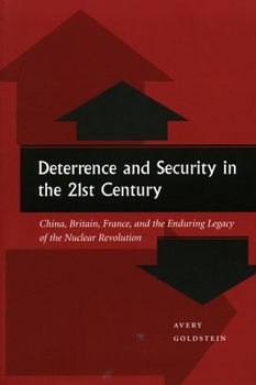 Paperback Deterrence and Security in the 21st Century: China, Britain, France, and the Enduring Legacy of the Nuclear Revolution Book