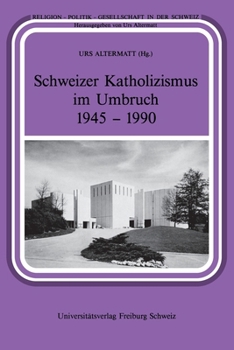 Paperback Schweizer Katholizismus im Umbruch 1945 - 1990 [German] Book