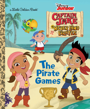 Hardcover The Pirate Games (Disney Junior: Jake and the Neverland Pirates) Book
