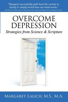 Paperback Overcome Depression: Strategies from Science & Scripture Book