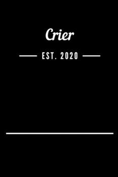 Paperback Crier EST. 2020: Blank Lined Notebook Journal Book