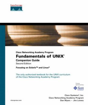 Hardcover Cisco Networking Academy Program Fundamentals of Unix Companion Guide: Focusing on Solaris and Linux [With CDROM] Book