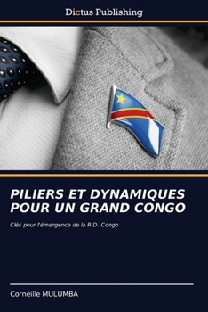 Paperback Piliers Et Dynamiques Pour Un Grand Congo [French] Book