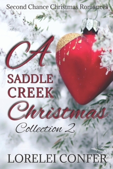 Paperback A Saddle Creek Christmas Collection 2: Second Chance Christmas Romances Book