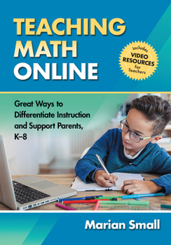 Paperback Teaching Math Online: Great Ways to Differentiate Instruction and Support Parents, K-8 Book