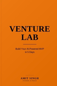 Paperback Venture Lab: Build Your AI-Powered MVP in 5 Days Book