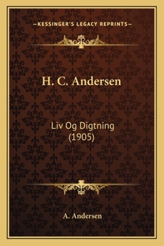 Paperback H. C. Andersen: Liv Og Digtning (1905) [Danish] Book