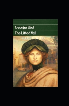 Paperback The Lifted Veil Illustrated Book