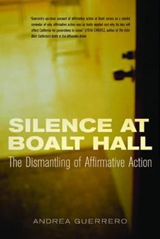 Hardcover Silence at Boalt Hall: The Dismantling of Affirmative Action Book