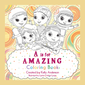 Paperback A Is for Amazing: Coloring Book