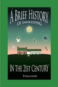 Paperback A Brief History of Innkeeping in the 21st Century Book