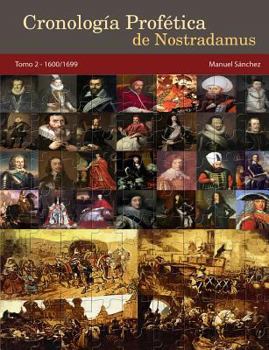 Paperback Cronologia Profetica de Nostradamus. Tomo 2 - 1600/1699 [Spanish] Book