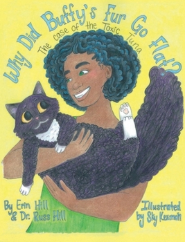 Hardcover Why Did Buffy's Fur Go Flat? : The Case of the Toxic Tuna Book