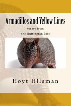 Paperback Armadillos and Yellow Lines: essays from the Huffington Post Book