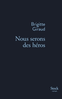 Paperback Nous Serons Des Heros [French] Book