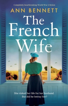 Paperback The French Wife: Completely heartbreaking World War 2 fiction Book