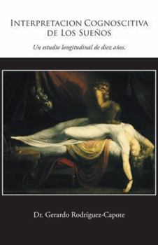 Paperback Interpretacion Cognoscitiva de Los Suenos: Un Estudio Longitudinal de Diez Anos. [Spanish] Book