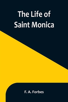 Paperback The Life of Saint Monica Book