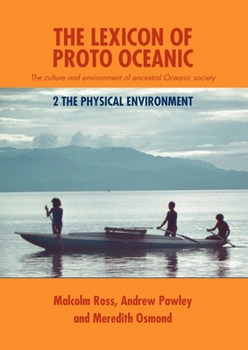 Paperback The Lexicon of Proto Oceanic: The culture and environment of ancestral Oceanic society: 2 The physical environment Book