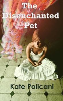 Paperback The Disenchanted Pet Book