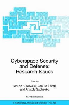 Paperback Cyberspace Security and Defense: Research Issues: Proceedings of the NATO Advanced Research Workshop on Cyberspace Security and Defense: Research Issu Book