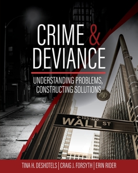 Paperback Crime and Deviance: Understanding Problems, Constructing Solutions Book