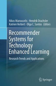 Paperback Recommender Systems for Technology Enhanced Learning: Research Trends and Applications Book