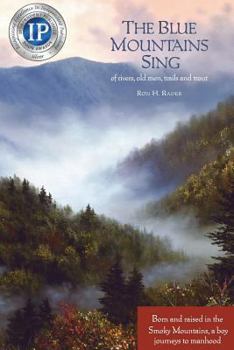 Paperback The Blue Mountains Sing: of rivers, old men, trails, and trout Book