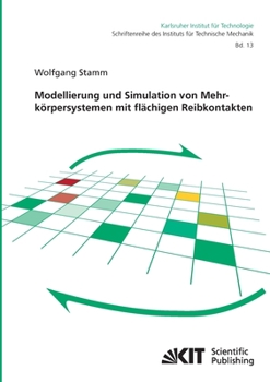 Paperback Modellierung und Simulation von Mehrkörpersystemen mit flächigen Reibkontakten [German] Book