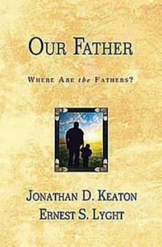 Paperback Our Father: Where Are the Fathers? Book