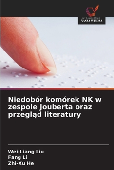 Niedobór komórek NK w zespole Jouberta oraz przeglad literatury (Polish Edition)