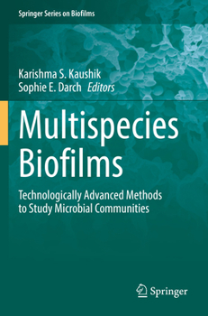 Paperback Multispecies Biofilms: Technologically Advanced Methods to Study Microbial Communities Book