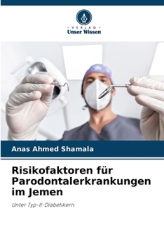 Risikofaktoren für Parodontalerkrankungen im Jemen (German Edition)