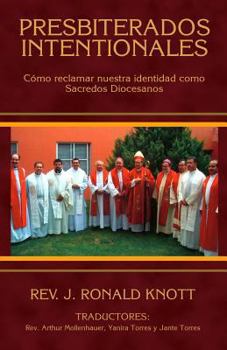 Paperback Presbiterados Intencionales: Cómo reclamar nuestra identidad como Sacerdotes Diocesanos [Spanish] Book